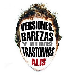 Alis - Versiones,rarezas y otros trastornos