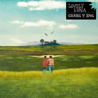 Lovely Luna - Chang y Eng Lovely Luna - Chang y Eng