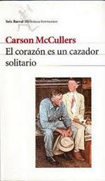 Carson McCullers. El Corazón es un cazador solitario