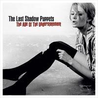 The Last Shadow Puppets - The Age of the Understament 2008)