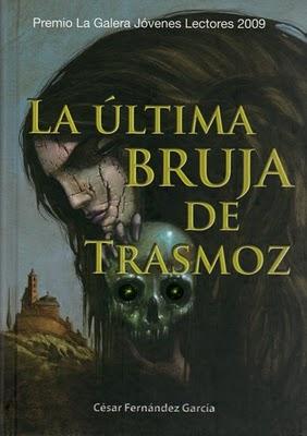 Recomendación Juvenil: 'La última bruja de Trasmoz' de César Fernández García
