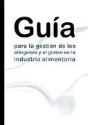 Guía para la gestión de alérgenos y gluten en la industria alimentaria