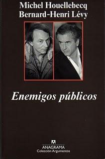 Enemigos públicos, de Michel Houellebecq y Bernard-Henri Lévy