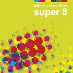 SUPER 8 / GUÍA PARA OLER COLORES+FOTOGRAMAS SUPER 8 / GUÍA PARA OLER COLORES+FOTOGRAMAS