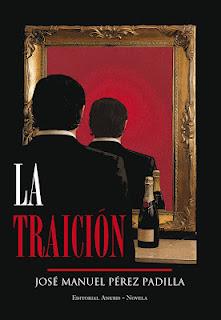 La traición, de José Manuel Pérez Padilla