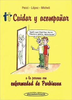 Libro: «Cuidar y acompañar...A LA PERSONA CON ENFERMEDAD DE PARKINSON» Libro: «Cuidar y acompañar...A LA PERSONA CON ENFERMEDAD DE PARKINSON»
