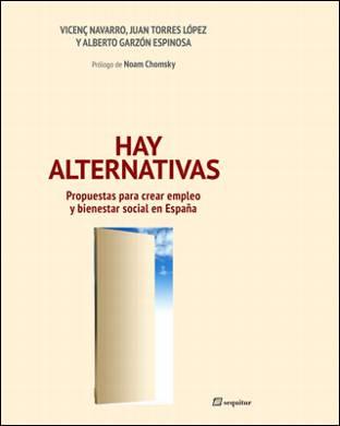 CARTA ABIERTA  a V. NAVARRO y TORRES LOPEZ, autores de HAY ALTERNATIVAS ¡Otra invitación al gobierno mundial!