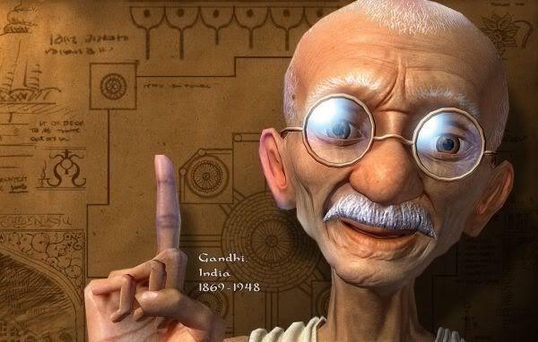 Mahatma Gandhi.