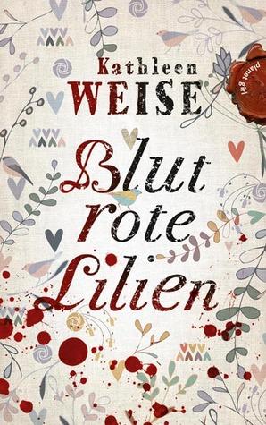 Literatura | El Lazo Rojo, de Kathleen Weise Blutrote lilien