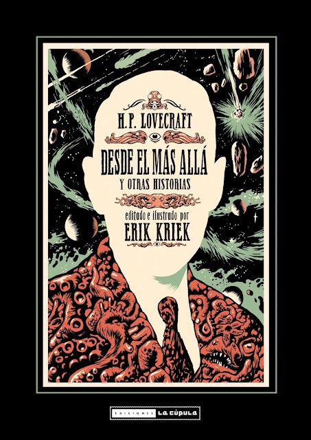 La Cúpula presenta H. P. Lovecraft. Desde el más allá y otras historias Erik Kriek