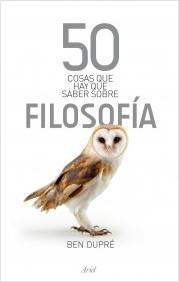 50 cosas que hay que saber sobre filosofía 50 cosas que hay que saber sobre filosofía