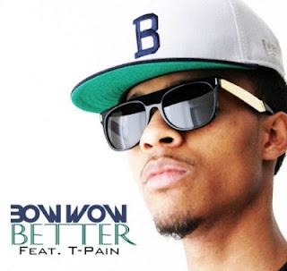 New - Bow Wow Feat. T-Pain – “Better” (2012)