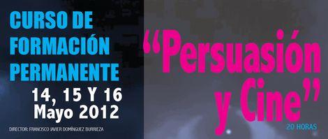 Curso “Persuasión y Cine”, una manera de aprender a ver cine Curso “Persuasión y Cine”, una manera de aprender a ver cine