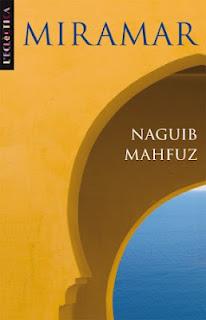 Naguib Mahfuz: Miramar y El Callejón de los Milagros Naguib Mahfuz: Miramar y El Callejón de los Milagros