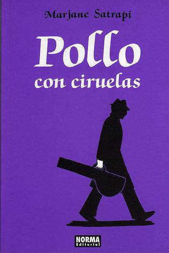polloconciruelas Irán a través de la pluma de Marjane Satrapi (III): Pollo con ciruelas