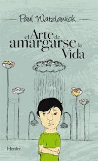 El arte de amargarse la vida El arte de amargarse la vida