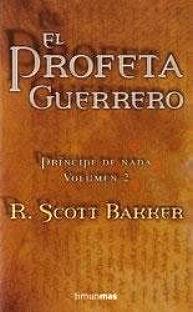 El profeta guerrero de R. Scott Bakker
