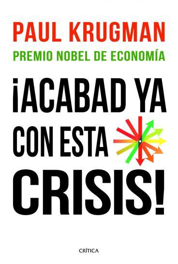 acabad-ya-con-esta-crisis-9788498922615 Lo último de Krugman