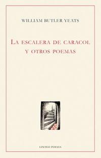 Yeats. La escalera de caracol y otros poemas