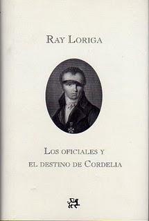 Los oficiales y el destino de Cordelia, de Ray Loriga