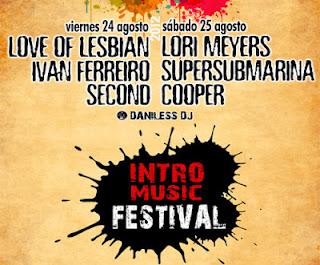 Intro Music Festival 2012: Lori Meyers, Love Of Lesbian, Supersubmarina, Second....