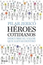 Reseña de «Héroes cotidianos: descubre el valor que llevas dentro»