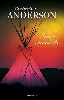 Amor comanche de Catherine Anderson. Próximamente Amor comanche de Catherine Anderson. Próximamente