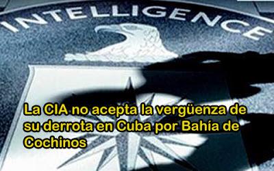 La CIA no acepta la vergüenza del fracaso por la invasión a Cuba en 1961 La CIA no acepta la vergüenza del fracaso por la invasión a Cuba en 1961