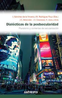 Novedad 2012: Dialécticas de la postsecularidad. Pluralismo y corrientes de secularización. Novedad 2012: Dialécticas de la postsecularidad. Pluralismo y corrientes de secularización.