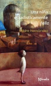 Una niña estadísticamente feliz, de Mildre Hernández