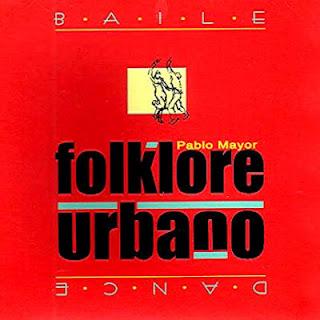 Pablo Mayor-Folklore Urbano – Baile-Dance