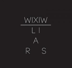 Liars-WIXIW Liars – WIXIW