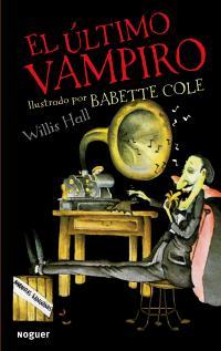 El último vampiro Willis Hall El último vampiro Willis Hall