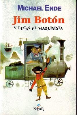 Jim Botón y Lucas el maquinista Michael Ende Jim Botón y Lucas el maquinista Michael Ende