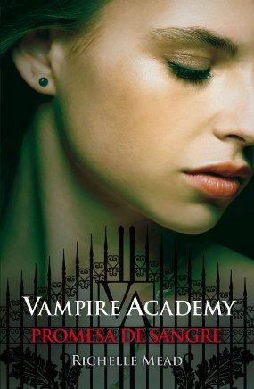 Promesa de sangre (Vampire Academy IV) Richelle Mead
