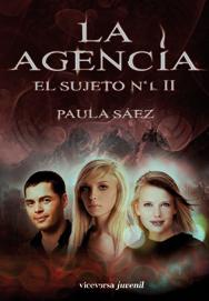 La agencia (El sujeto Nº1 II) Paula Sáez