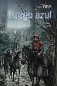 Fuego azul (Yinn I) Ana Alonso, Javier Pelegrín Fuego azul (Yinn I) Ana Alonso, Javier Pelegrín