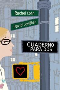 Cuaderno para dos Rachel Cohn, David Levith