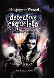 Los días oscuros (Skulduggery Pleasant IV) Derek Landy