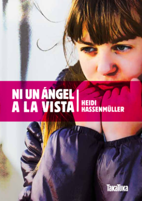 Ni un ángel a la vista Heidi Hassenmuller Ni un ángel a la vista Heidi Hassenmuller