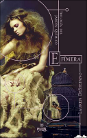Trilogía del Jardín Químico #1. Efímera, de Lauren DeStefano Trilogía del Jardín Químico #1. Efímera, de Lauren DeStefano