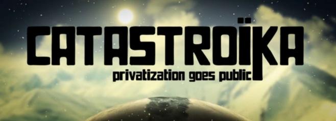Privatización + Rescate = Catastroïka