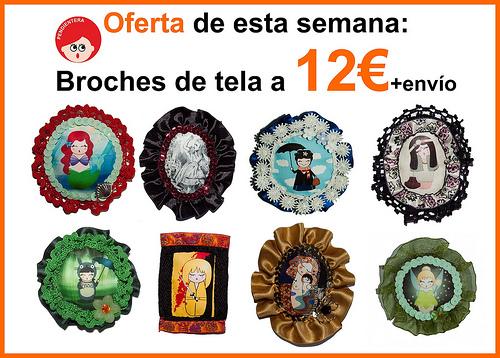 Oferta especial de la semana: Broches de tela a 12€+envío. Oferta especial de la semana: Broches de tela a 12€+envío.