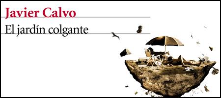 Una novela trepidante de Juan Calvo, 'El jardín colgante' Una novela trepidante de Juan Calvo, 'El jardín colgante'