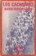 MARIO VARGAS LLOSA, LOS CACHORROS: LOS OSCUROS DESIGNIOS DEL DIFERENTE