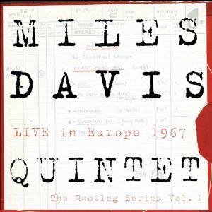 MILES DAVIS QUINTET: Live in Europe 1967: The Bootleg Series Vol.1