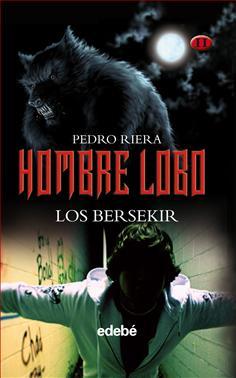 Hombre lobo II: los Bersekir, de Pedro Riera