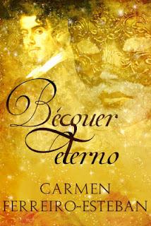 Bécquer Eterno, de Carmen Ferreiro Esteban Bécquer Eterno, de Carmen Ferreiro Esteban