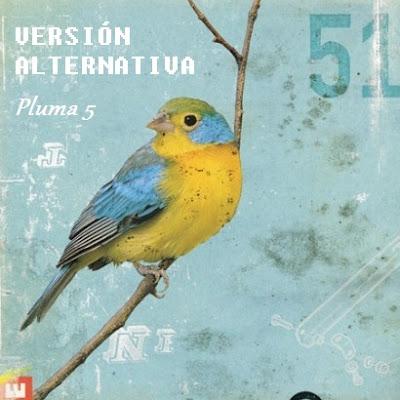 VERSIÓN ALTERNATIVA (PLUMA 5)