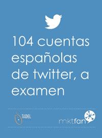 104 cuentas españolas de Twitter a examen Descargar ebook